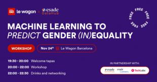 Le Wagon y Esade muestran en un workshop las capacidades del machine learning frente a la desigualdad de género