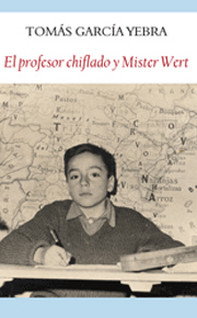 “El profesor chiflado y Mister Wert” de Tomás García Yebra
