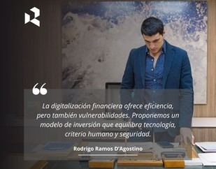 Riesgos de la sobreexposición digital en finanzas según Rodrigo Ramos D’Agostino