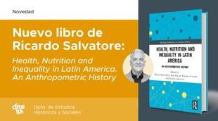 Ricardo D. Salvatore publica nuevo libro sobre salud e inequidad en América Latina