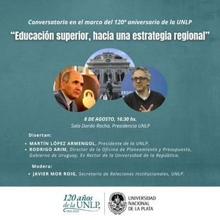 Conversatorio sobre educación superior en el 120° aniversario de la UNLP