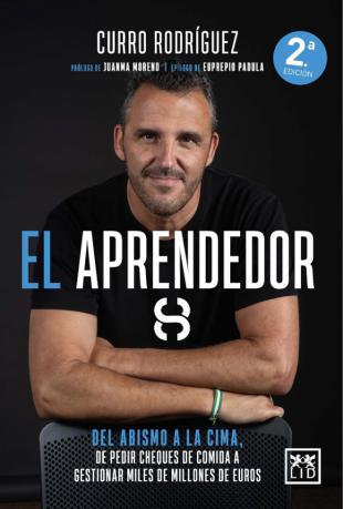 Curro Rodríguez presenta “El Aprendedor”: Del abismo a la cima, la inspiradora historia de un emprendedor incansable
