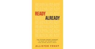 Allister Frost presenta su libro "ReadyAlready" sobre liderazgo y adaptación al cambio