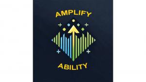 Amplify Ability celebra su primer aniversario con un enfoque renovado en la inclusión de personas con discapacidad