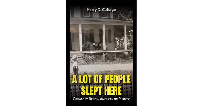 Harry D. Cuffage publica su autobiografía 'A LOT OF PEOPLE SLEPT HERE'