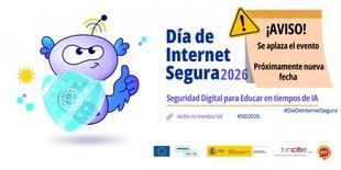 Aplazado el Día de Internet Segura 2026 organizado por INCIBE