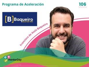 Baqueiro Desarrollo Web se alza con el triunfo en el Programa de Aceleración mentorDay 106