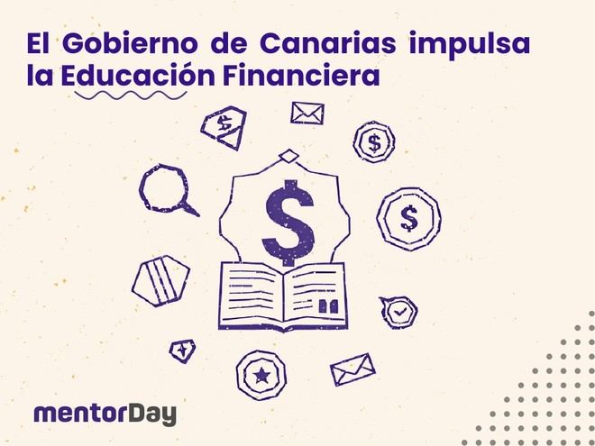 mentorDay apoya la nueva iniciativa del Gobierno de Canarias para fomentar la educación financiera