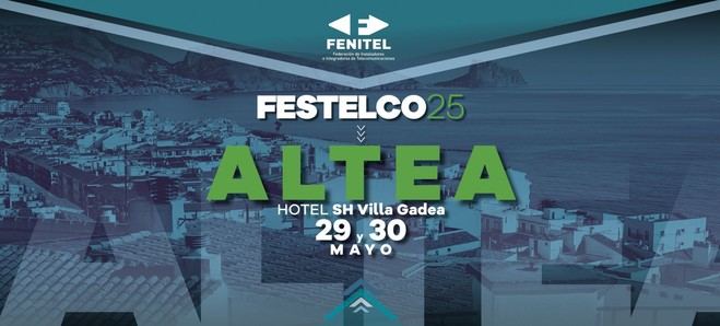 Altea será sede de FESTELCO25, el evento clave de telecomunicaciones en España