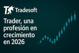 El trading se perfila como una profesión en auge para 2026 según Tradesoft