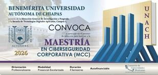 Última oportunidad para inscribirse en la Maestría en Ciberseguridad Corporativa de la UNACH antes del 26 de junio