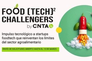 CNTA y ADItech presentan la sexta edición de Food (Tech)² Challengers para startups foodtech