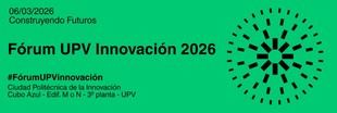Fórum UPV Innovación 2026: Un espacio para construir el futuro desde el conocimiento