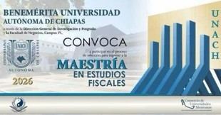 UNACH abre convocatoria para la Maestría en Estudios Fiscales 2026 hasta el 26 de junio