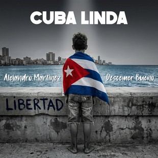 Alejandro Martínez y Descemer Bueno lanzan 'Cuba Linda' como homenaje a su patria
