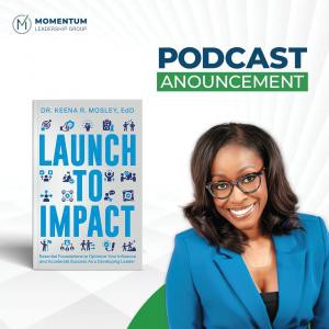 Dr. Keena Rush Mosley lanza un podcast de liderazgo tras lograr un 54% de promociones en sus clientes