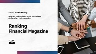 EDUCA EDTECH Group destaca con ocho instituciones en el Ranking de Financial Magazine