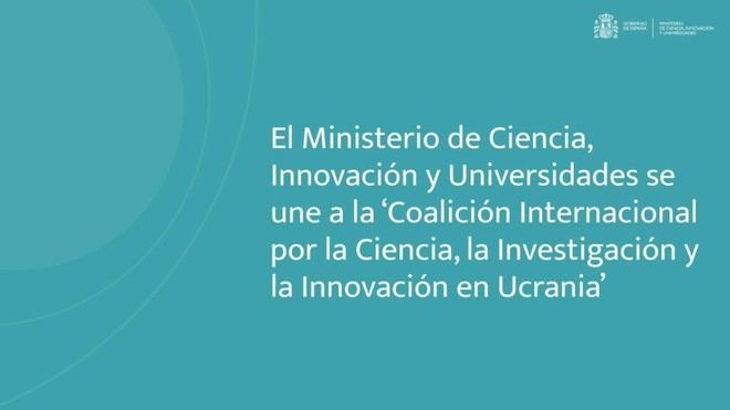 España se une a la Coalición Internacional por la Ciencia en Ucrania