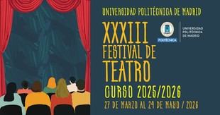 Comienza la XXXIII edición del Festival de Teatro en la UPM