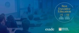 Esade se posiciona como la quinta mejor escuela de negocios en formación abierta según el Financial Times
