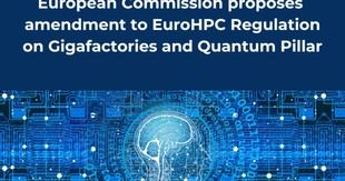 La Comisión Europea propone enmienda para apoyar Gigafábricas y un pilar cuántico en EuroHPC