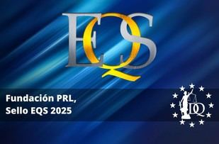 Fundación PRL obtiene el Sello EQS 2025 y reconocimiento universitario para sus alumnos