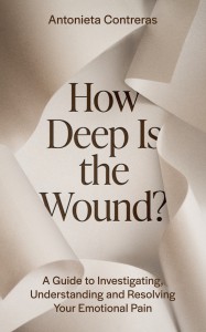 Antonieta Contreras presenta un nuevo enfoque para entender el trauma emocional en su libro '¿Qué tan profunda es la herida?'