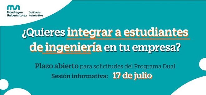 Incorpora talento joven a tu empresa con el programa Dual de Mondragon Unibertsitatea