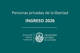 Inscripción abierta para estudiantes en cárceles a la UNLP 2026