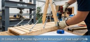 La ETSIA organiza la fase local del III Concurso Nacional de Puentes el 17 de febrero