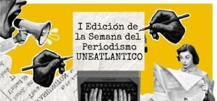 UNEATLANTICO lanza la I Semana del Periodismo y el I Premio de Periodismo 2025