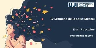 La Universitat Jaume I organiza la IV Setmana de la Salut Mental para fomentar el bienestar emocional