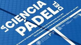 La UPV lanza una serie sobre la ciencia del pádel