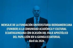 FUNIBER envía mensaje a Guinea Ecuatorial por visita del Papa