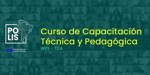 Más de 60 docentes finalizan con éxito el curso de Capacitación Técnica y Pedagógica del proyecto POLIS