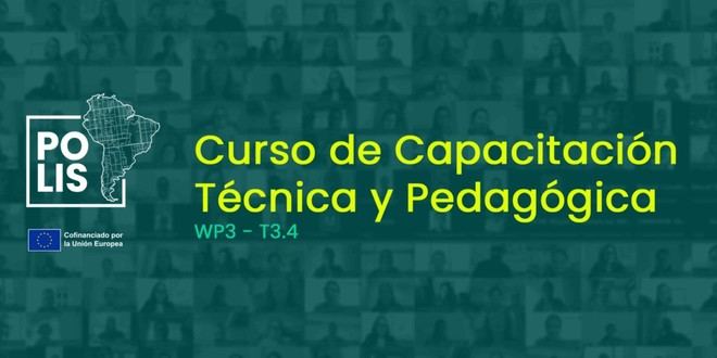 Más de 60 docentes finalizan con éxito el curso de Capacitación Técnica y Pedagógica del proyecto POLIS