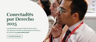 Formación práctica y mentorización para futuros abogados en Conectad@s por Derecho 2025