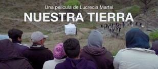 Proyección del documental "Nuestra Tierra" de Lucrecia Martel en el Cosmos UBA
