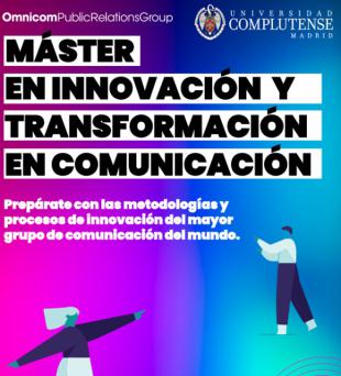 Abierto el periodo de de matriculación para el Máster en Innovación y Transformación en Comunicación de la UCM y OmnicomPRGroup