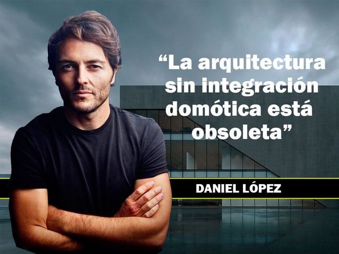 La tecnología transforma la arquitectura residencial, según Daniel López