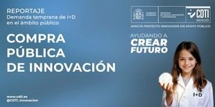 El CDTI impulsa la Compra Pública Precomercial en España con 425 millones desde 2019