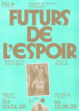 Estudiantes de PSL University presentan la exposición "Solarpunk: Futuros de Esperanza" en París