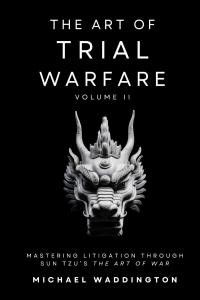 Michael Waddington lanza nueva edición de su libro 'El Arte de la Guerra en Juicios'