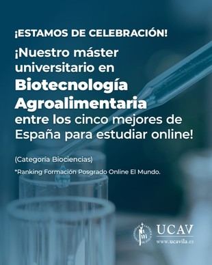 Máster en Biotecnología Agroalimentaria de la UCAV, entre los mejores de España