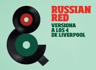 Gira de RUSSIAN RED con versiones de THE BEATLES
