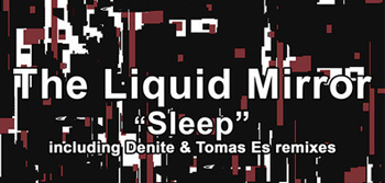 'Sleep', primer single de 'The Liquid Mirror'